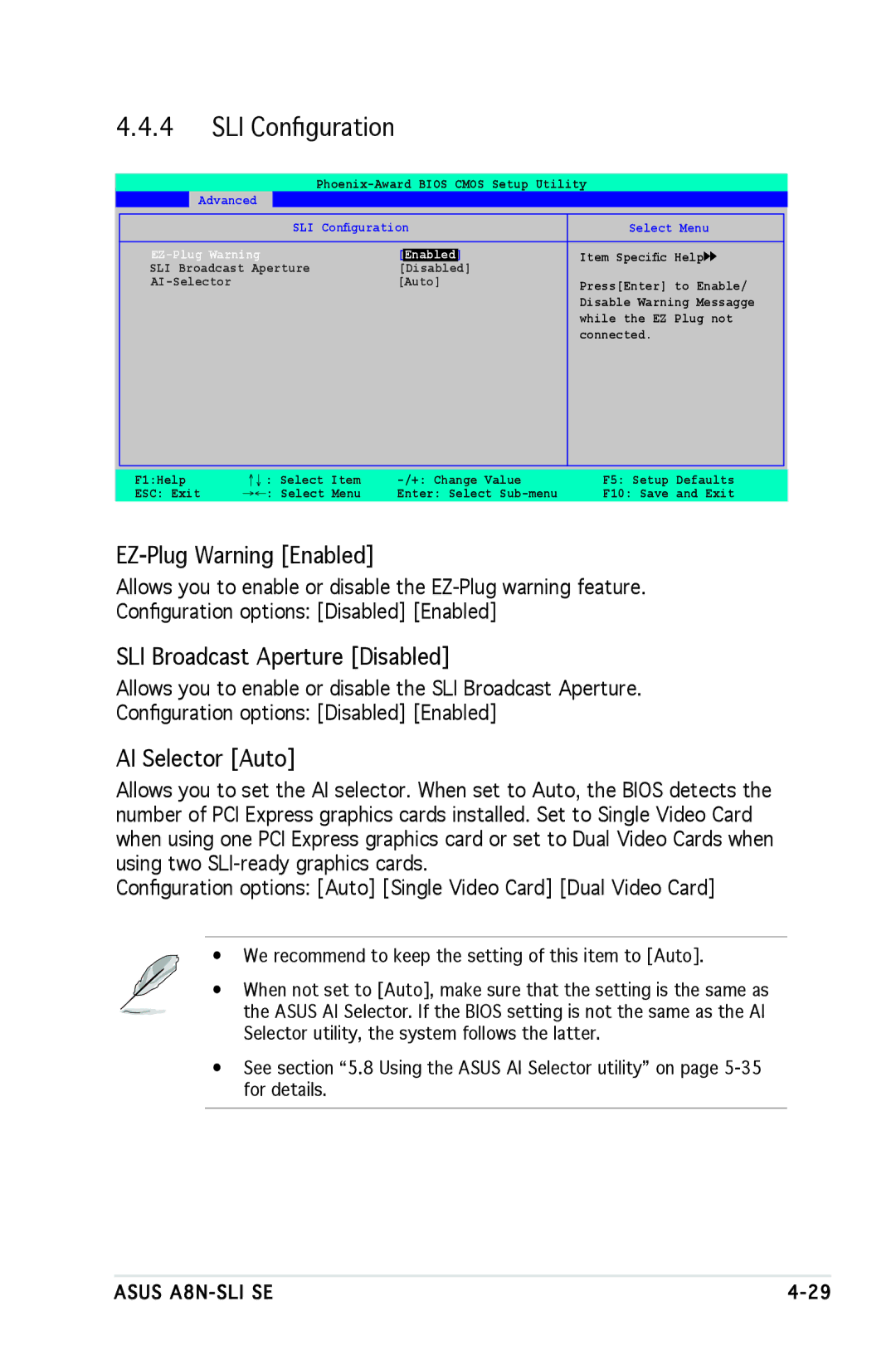 Asus A8N-SLI SE manual SLI Conﬁguration, EZ-Plug Warning Enabled, SLI Broadcast Aperture Disabled, AI Selector Auto 