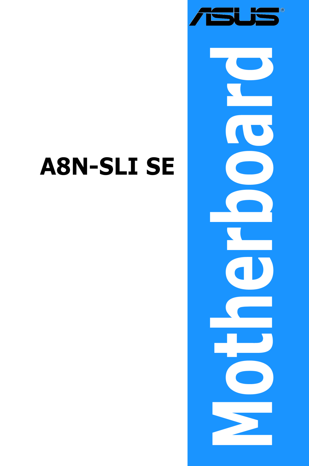 Asus A8N-SLI SE manual Motherboard 