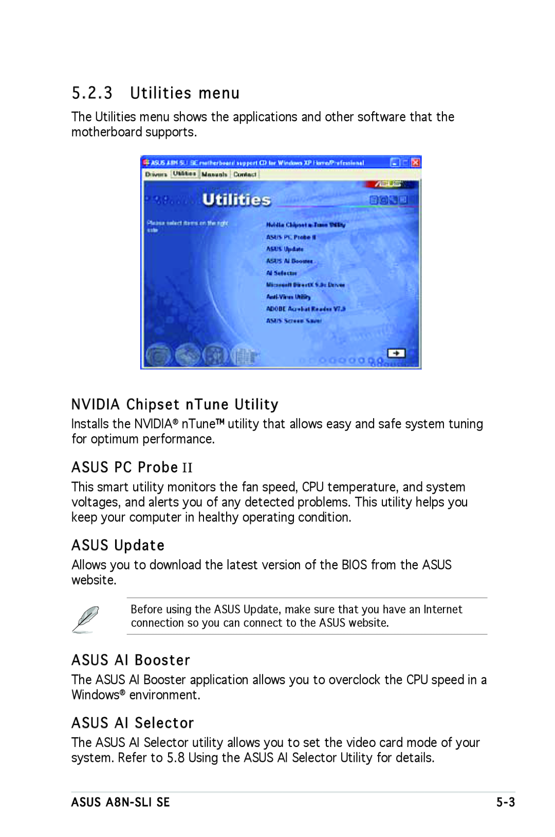 Asus A8N-SLI SE manual Utilities menu, NVIDIA Chipset nTune Utility, ASUS PC Probe I, ASUS Update, ASUS AI Booster 
