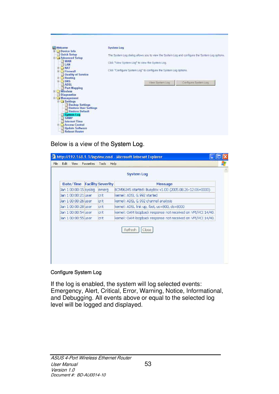 Asus BD-AU0014-10 user manual Below is a view of the System Log 