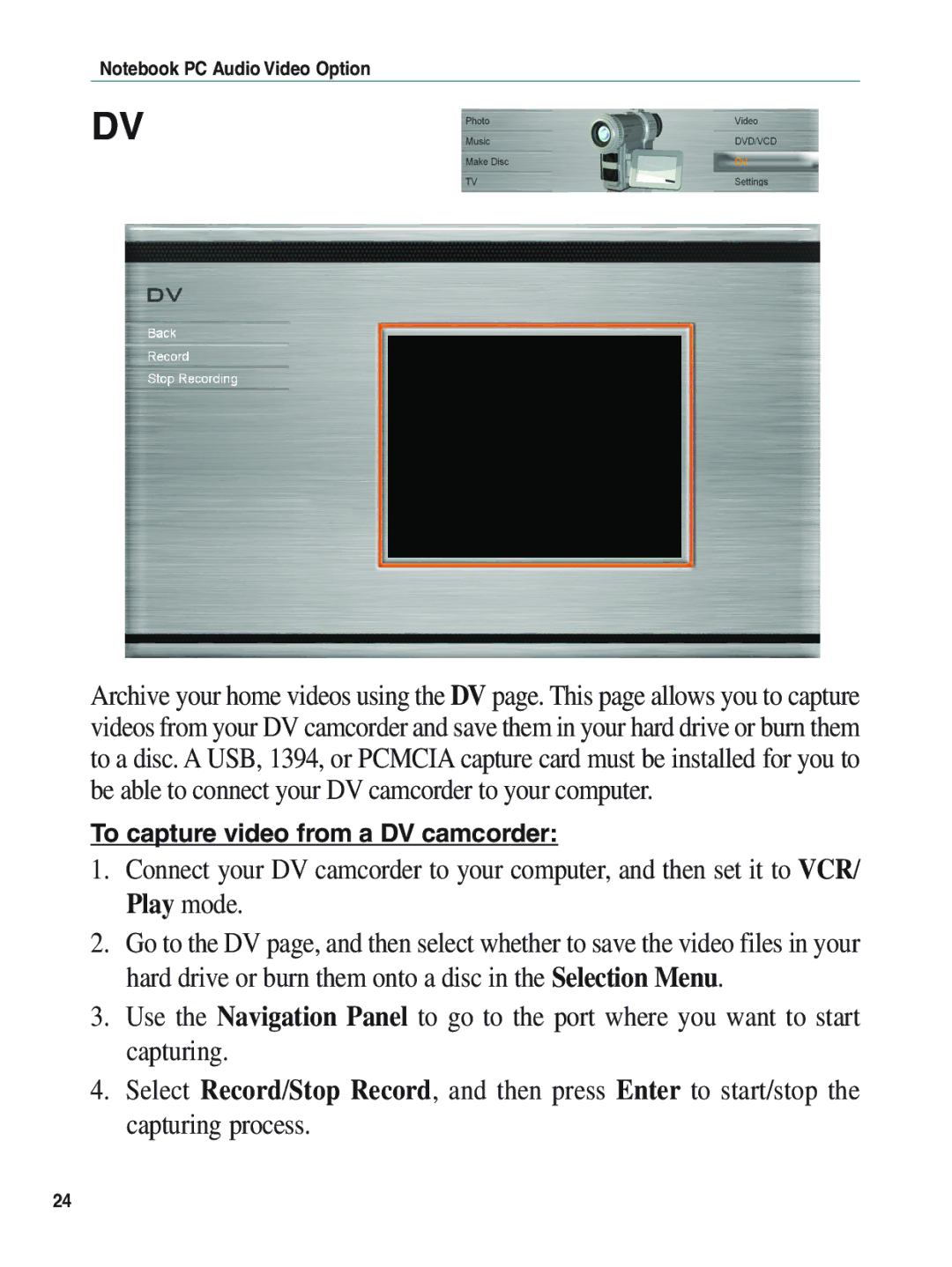 Asus E1897 manual To capture video from a DV camcorder 