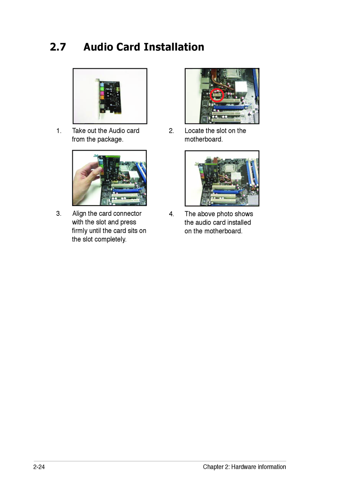 Asus E2938 manual Audio Card Installation, Locate the slot on the motherboard 