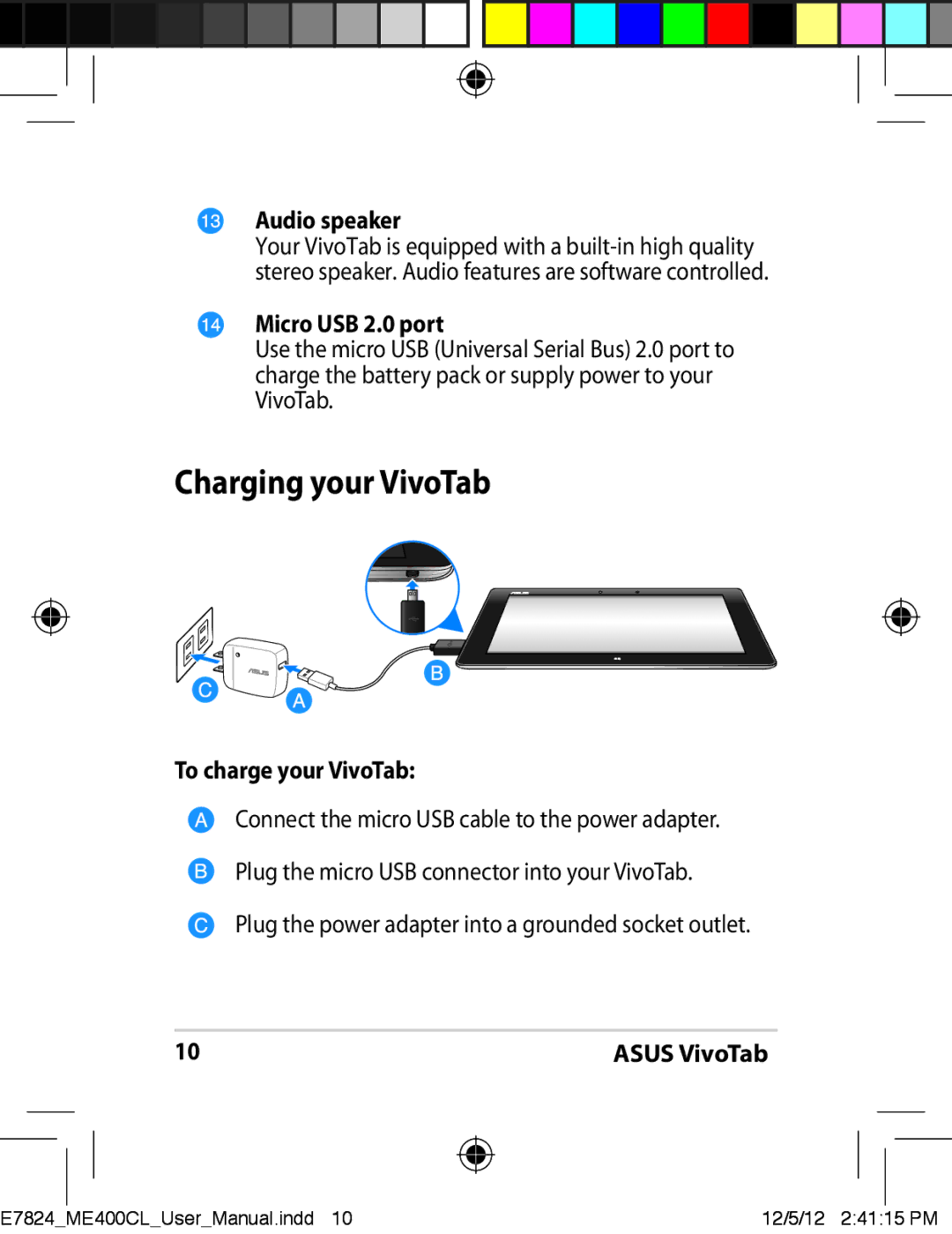 Asus E7824, ME400CC1BKKIT, ME400C-C2-BK Charging your VivoTab, Audio speaker, Micro USB 2.0 port, To charge your VivoTab 