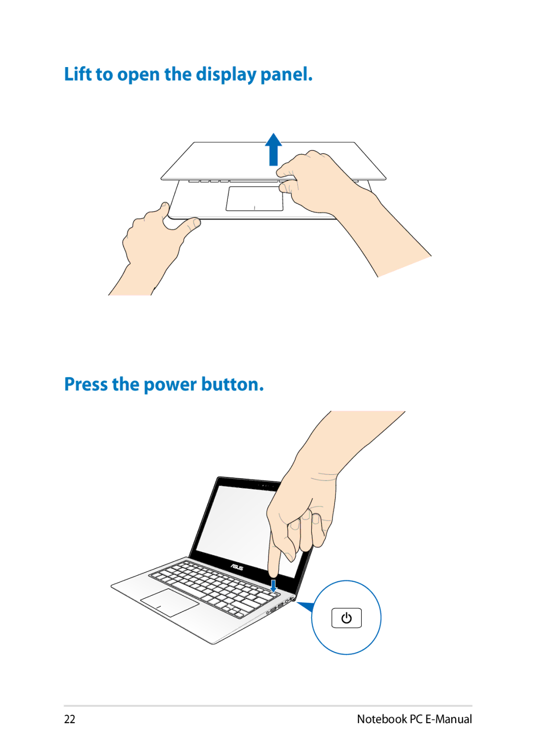 Asus E8438 manual Lift to open the display panel Press the power button 