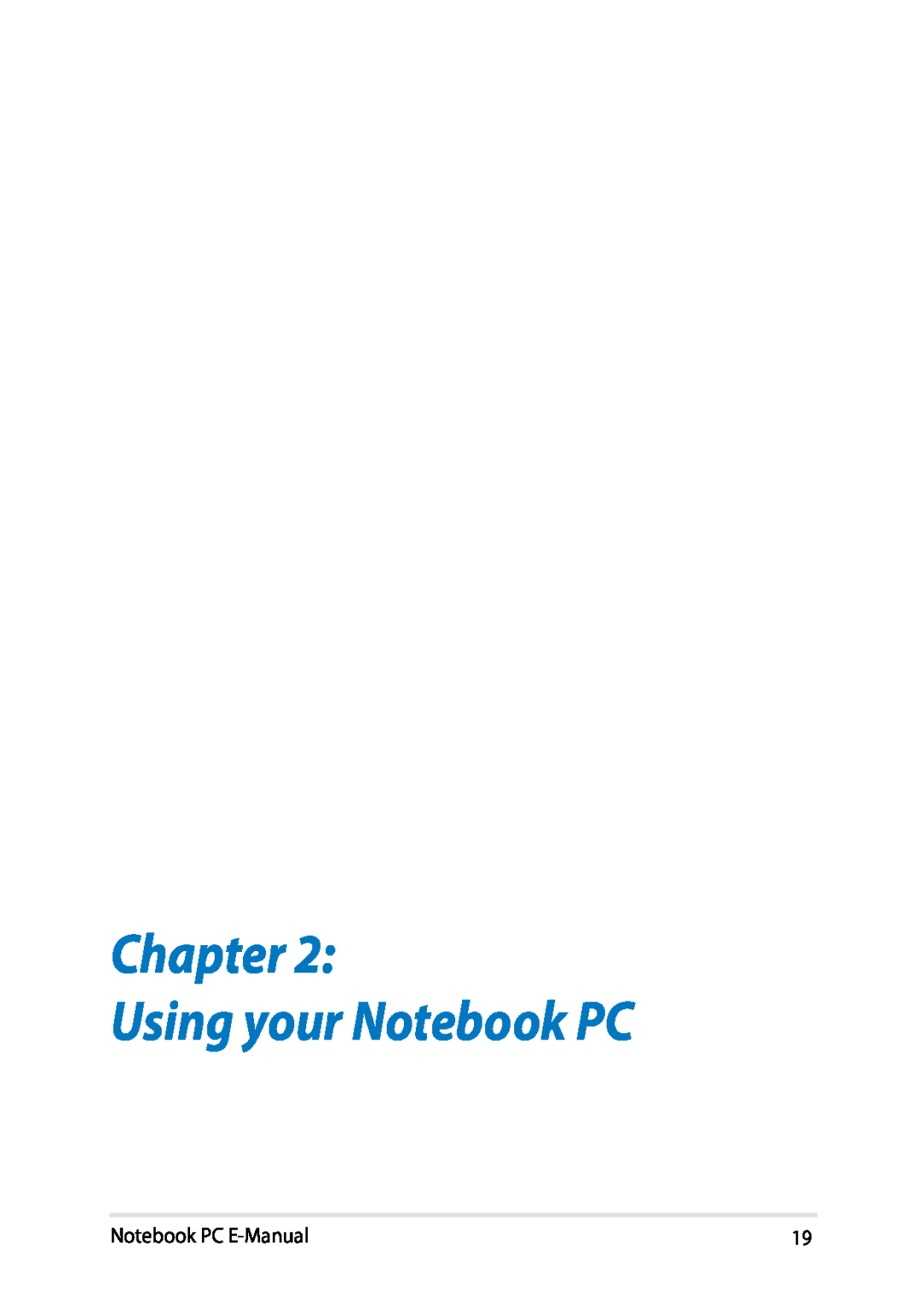 Asus E8438 manual Chapter Using your Notebook PC, Notebook PC E-Manual 