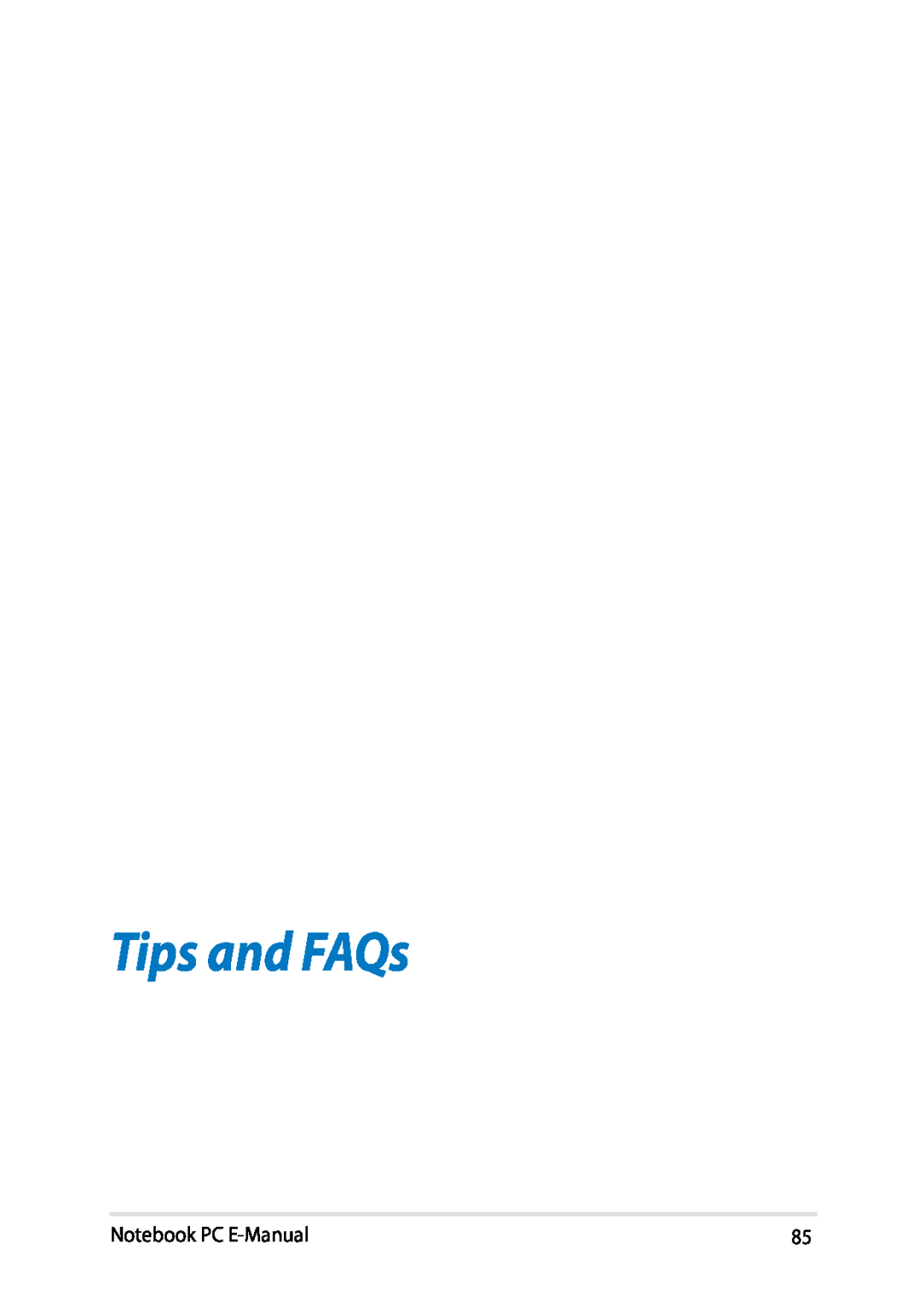 Asus E8438 manual Tips and FAQs, Notebook PC E-Manual 