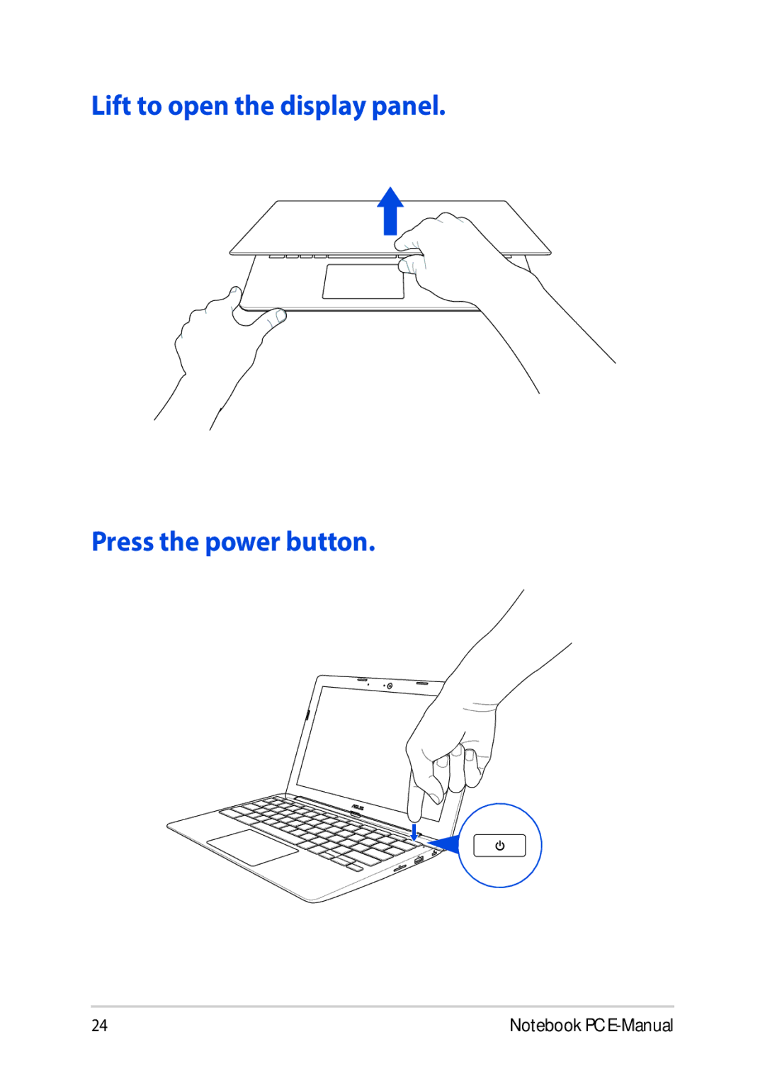 Asus E8991 manual Lift to open the display panel Press the power button 