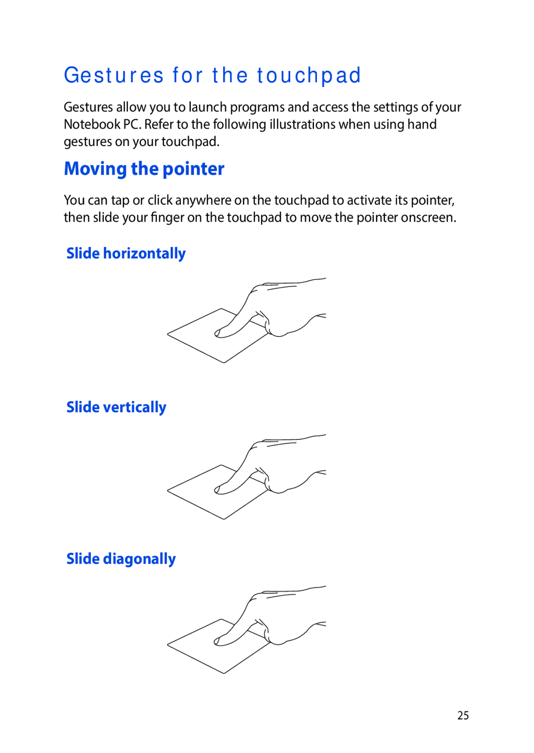 Asus E8991 manual Gestures for the touchpad, Moving the pointer, Slide horizontally Slide vertically Slide diagonally 