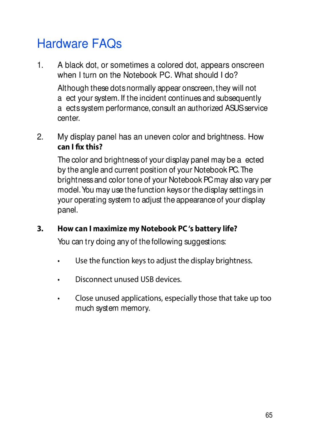 Asus E8991 manual Hardware FAQs, How can I maximize my Notebook PC ‘s battery life? 