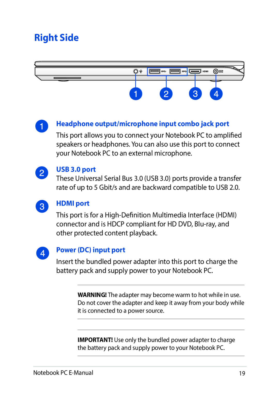 Asus E9188 Right Side, Headphone output/microphone input combo jack port, USB 3.0 port, Hdmi port, Power DC input port 