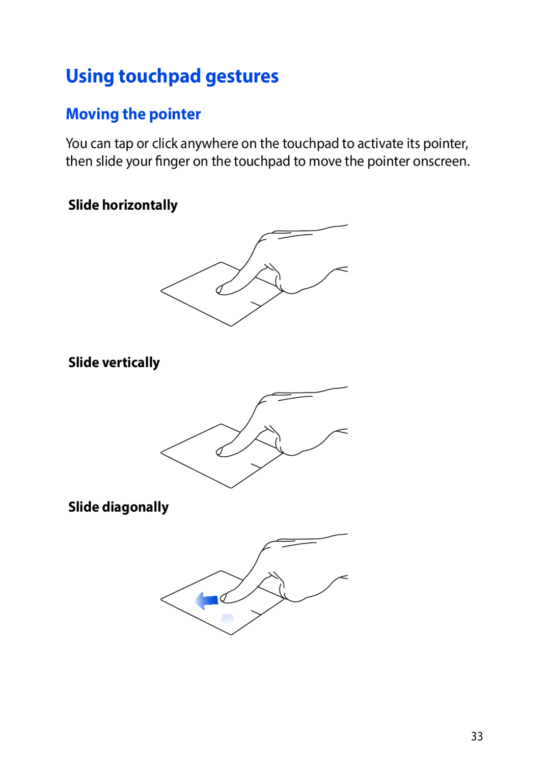 Asus E9188 manual Using touchpad gestures, Moving the pointer, Slide horizontally Slide vertically Slide diagonally 