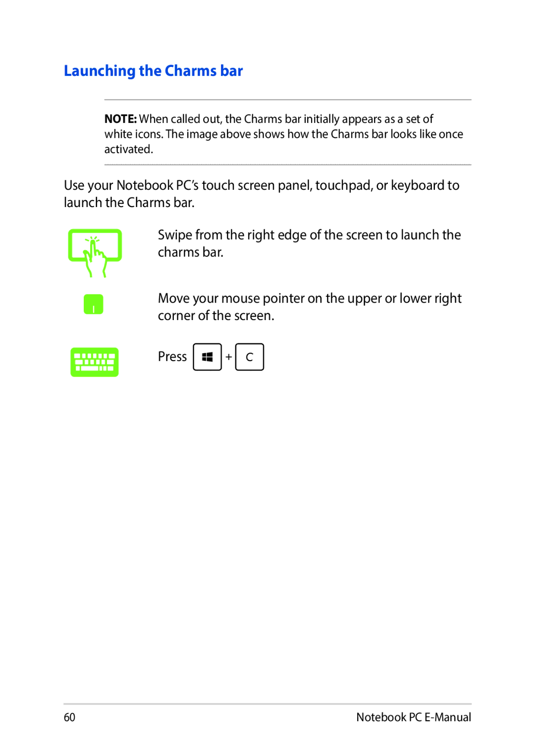 Asus E9188 manual Launching the Charms bar 