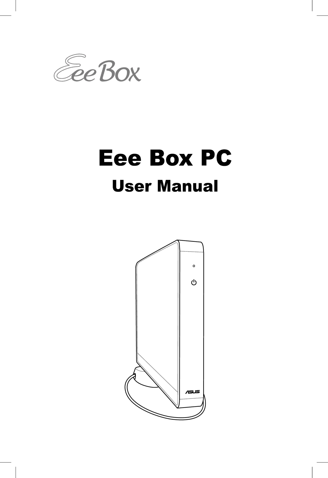 Asus 90PE2AZ210010013QL0Q, EBXB202WHTX0081 user manual Eee Box PC 