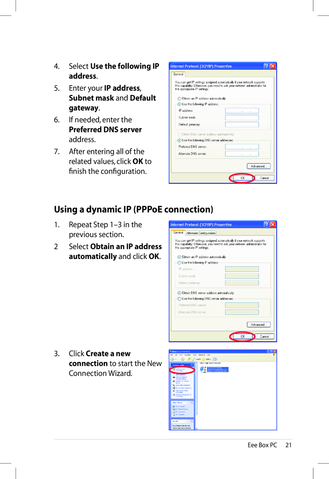 Asus 90PE2AZ210010013QL0Q, EBXB202WHTX0081 Using a dynamic IP PPPoE connection, Select Use the following IP address 