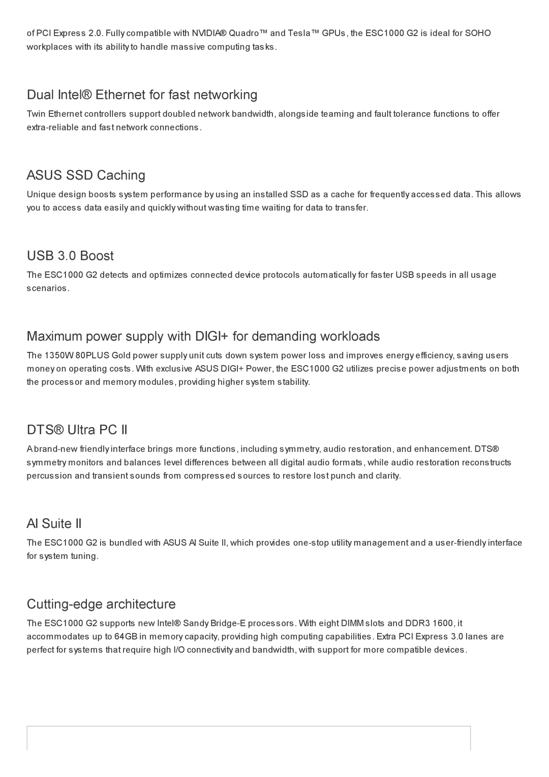 Asus ESC1000G2 manual Dual Intel Ethernet for fast networking, Asus SSD Caching, USB 3.0 Boost, DTS Ultra PC, AI Suite 