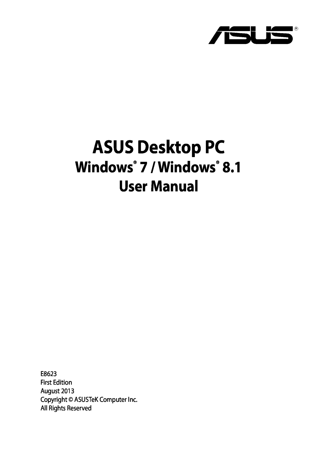 Asus G10AJ Windows 7 / Windows User Manual, E8623 First Edition August Copyright ASUSTeK Computer Inc, All Rights Reserved 