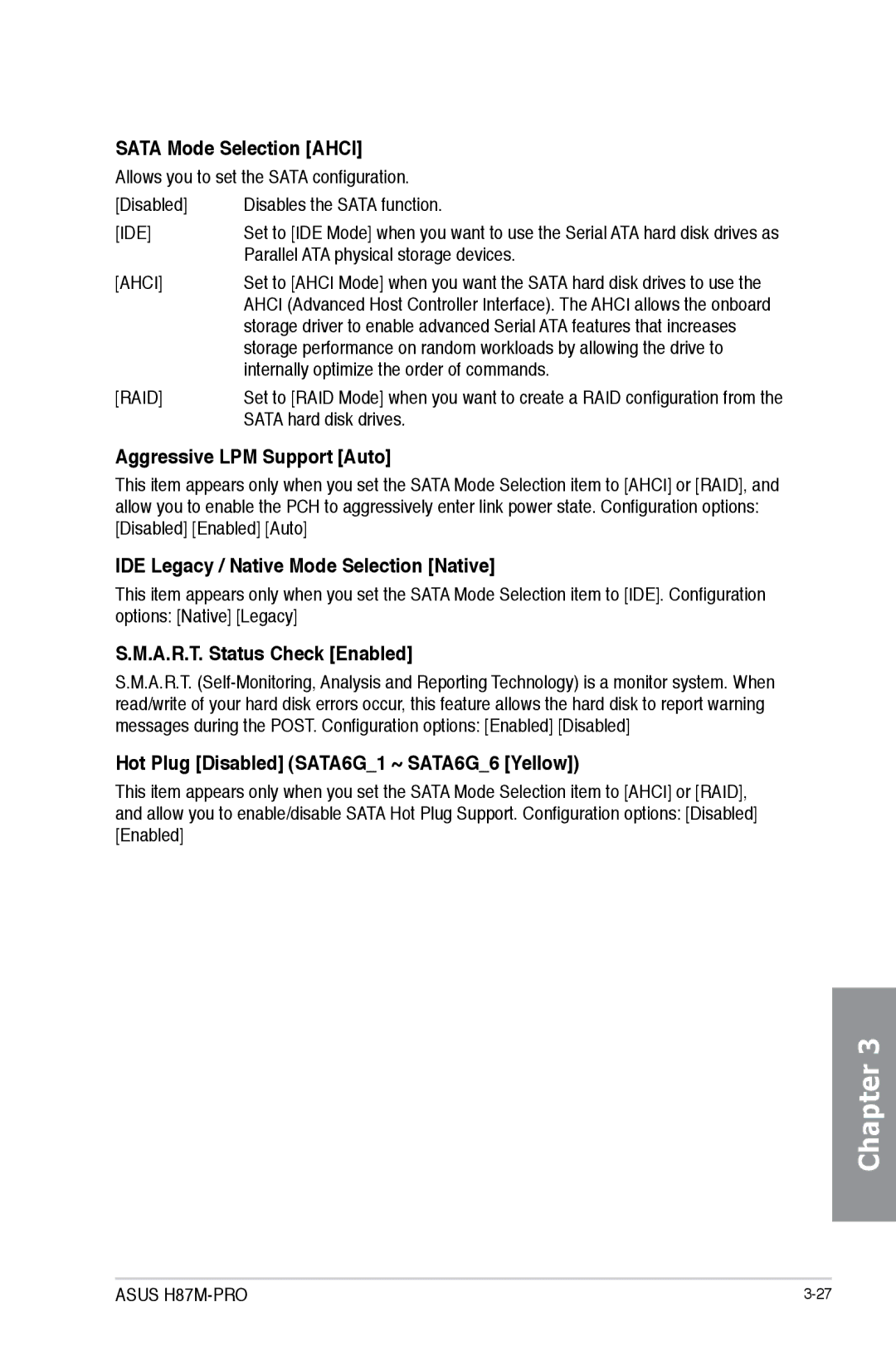 Asus H87M-PRO manual Sata Mode Selection Ahci, Aggressive LPM Support Auto, IDE Legacy / Native Mode Selection Native 