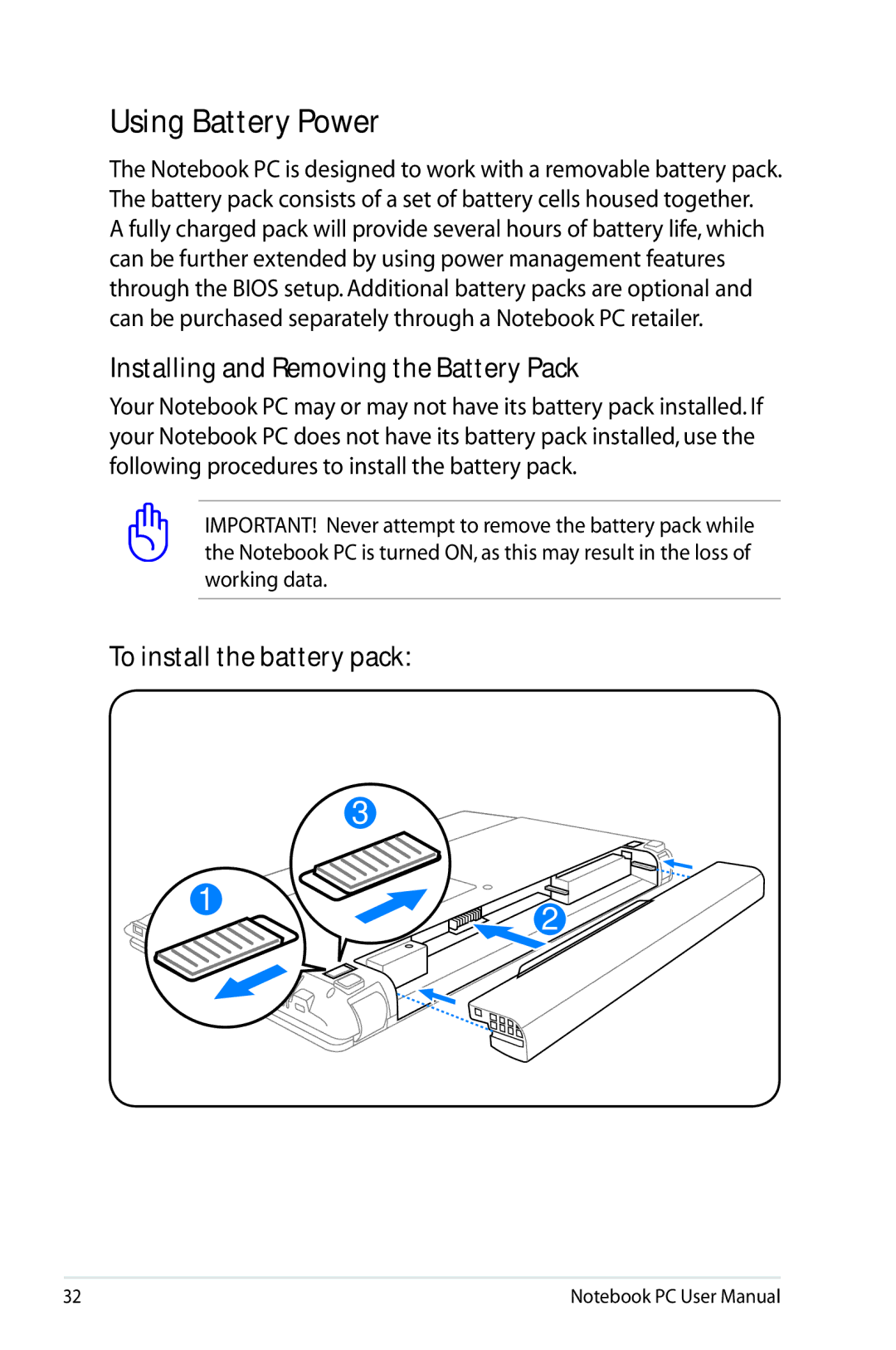 Asus K53E-BBR19 user manual Using Battery Power, Installing and Removing the Battery Pack, To install the battery pack 