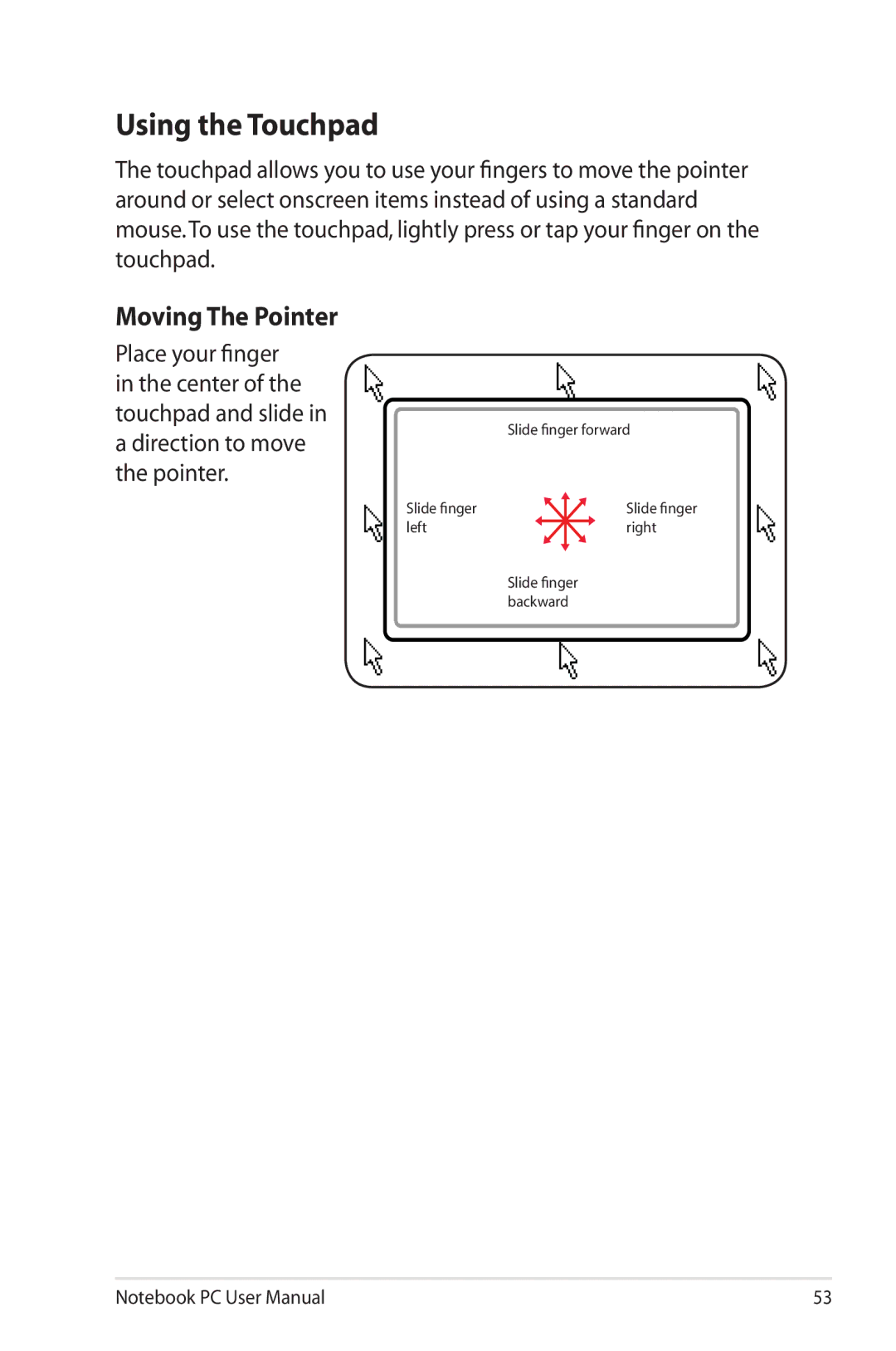 Asus K53E-BBR19 user manual Using the Touchpad, Moving The Pointer 