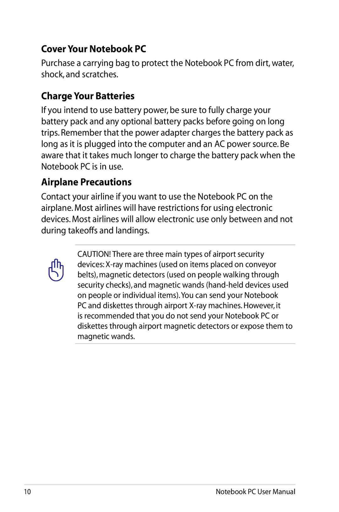 Asus K53EXR4 user manual Cover Your Notebook PC, Charge Your Batteries, Airplane Precautions 