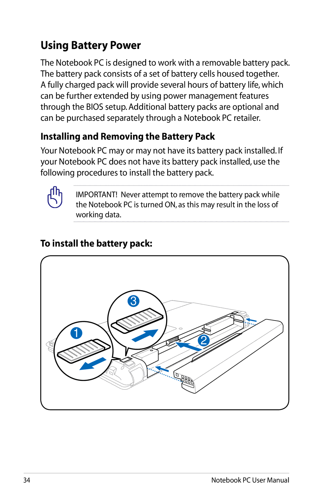 Asus K53EXR4 user manual Using Battery Power, Installing and Removing the Battery Pack, To install the battery pack 