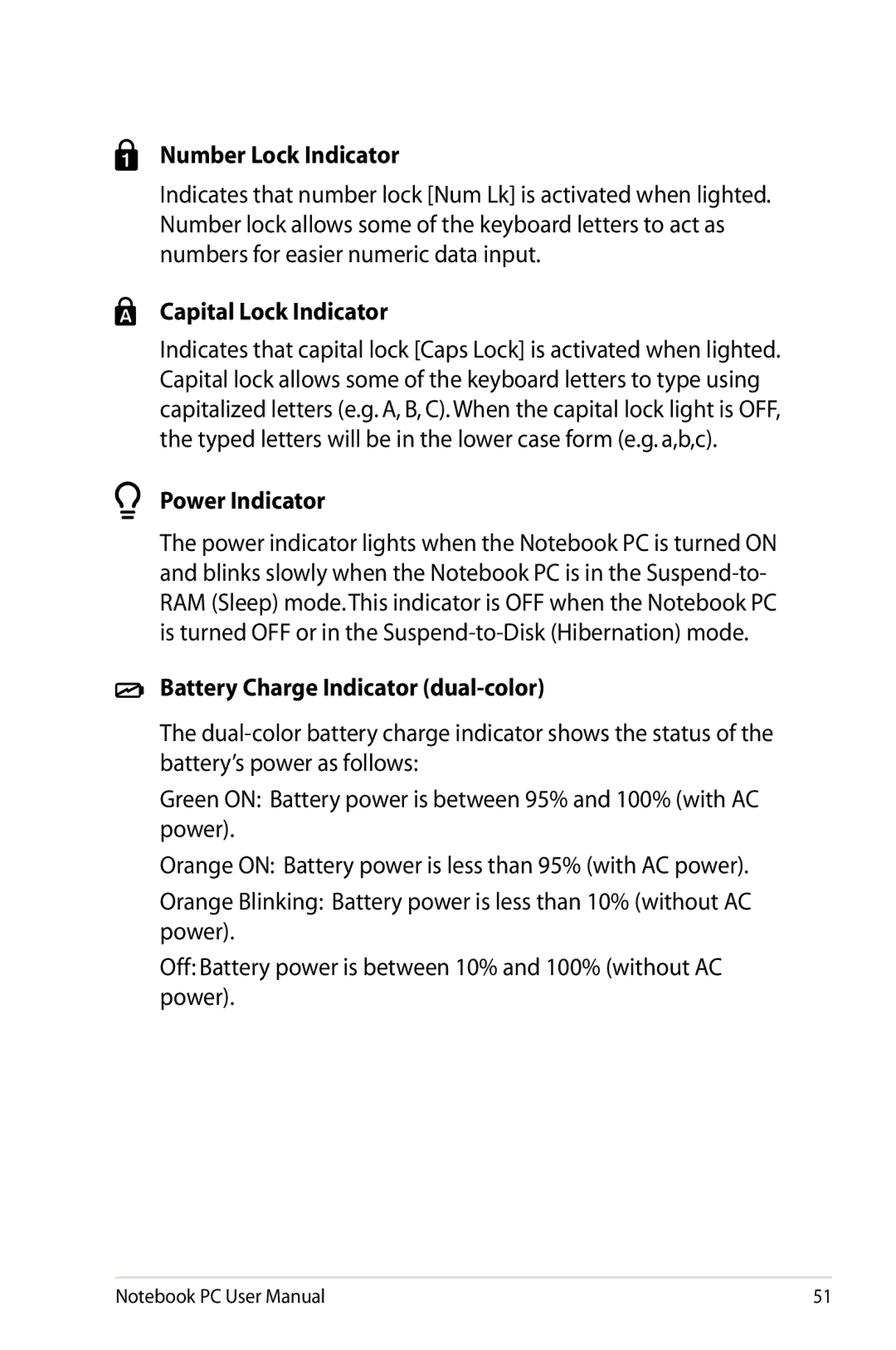 Asus K53EXR4 user manual Number Lock Indicator, Capital Lock Indicator, Battery Charge Indicator dual-color 