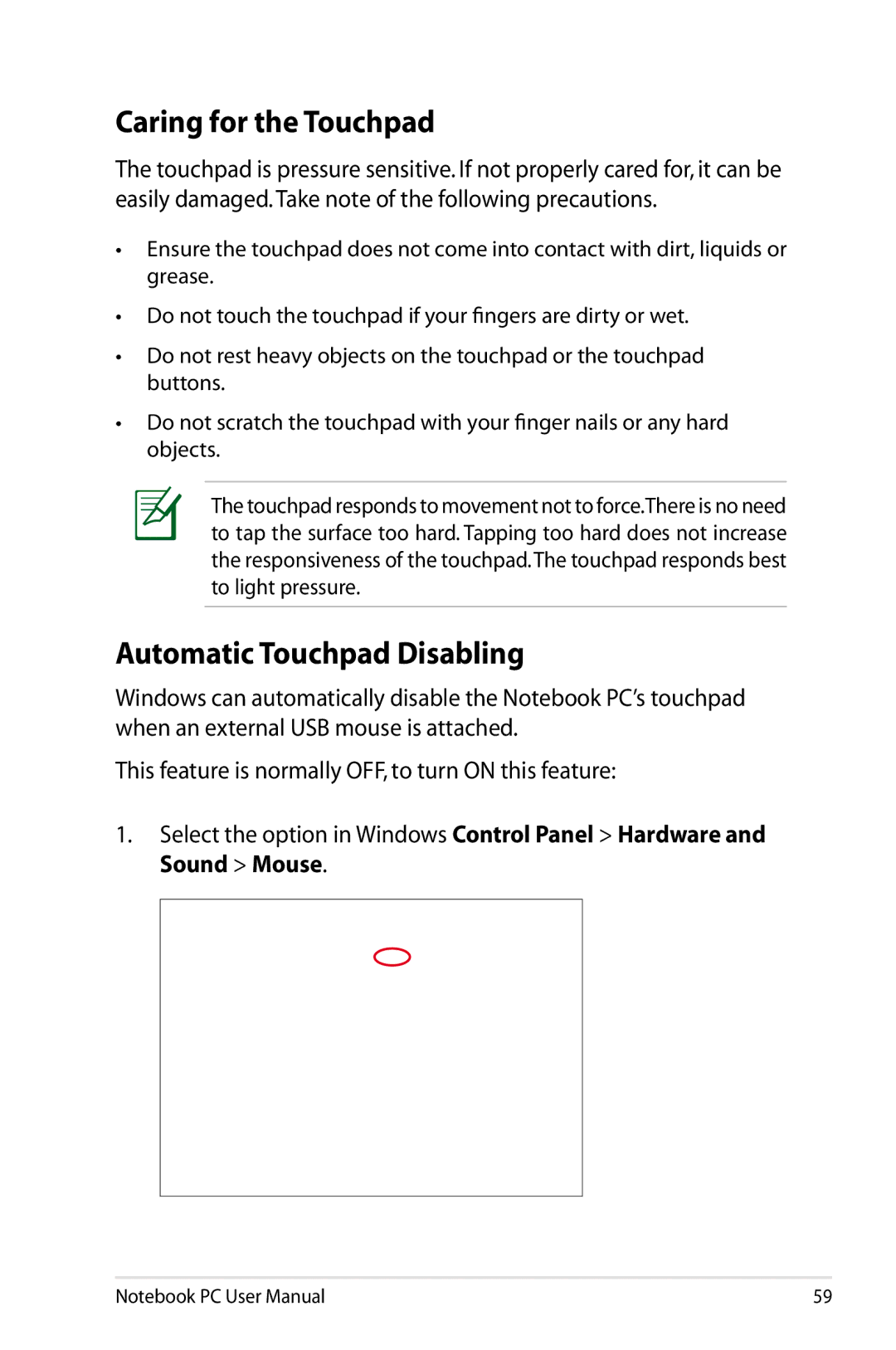 Asus K53EXR4 user manual Caring for the Touchpad, Automatic Touchpad Disabling 