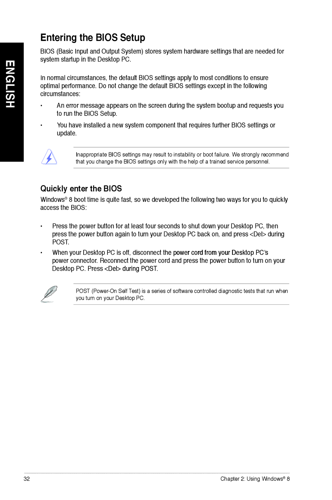 Asus M11AAUS002Q user manual Entering the Bios Setup, Quickly enter the Bios 