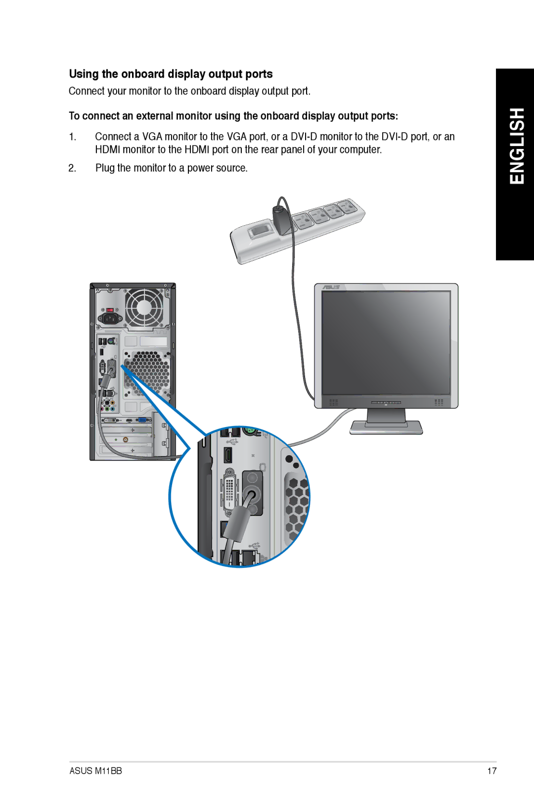 Asus M11BB-US002S, M11BBUS005O, M11BBUS011S, M11BBUS008S, M11BBUS009S, M11BBUS010S Using the onboard display output ports 