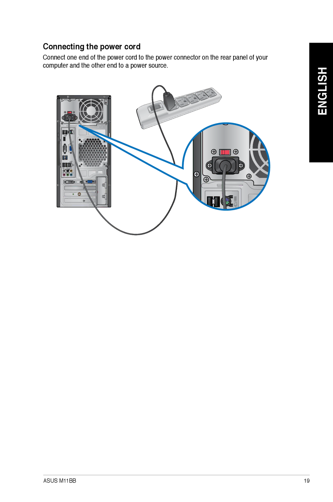 Asus M11BBUS001O, M11BBUS005O, M11BBUS011S, M11BBUS008S, M11BBUS009S, M11BBUS010S, M11BBUS002S Connecting the power cord 