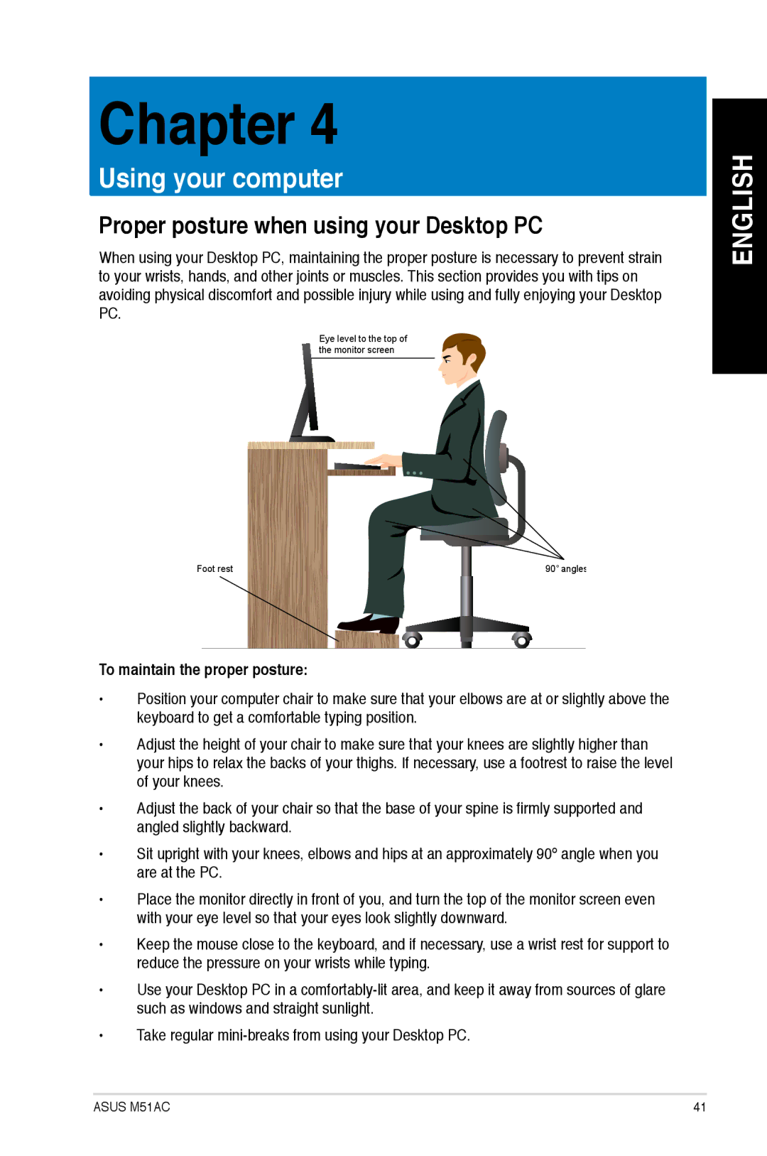 Asus M51AC-US004S, M51ACUS006S, M51ACUS002S Proper posture when using your Desktop PC, To maintain the proper posture 