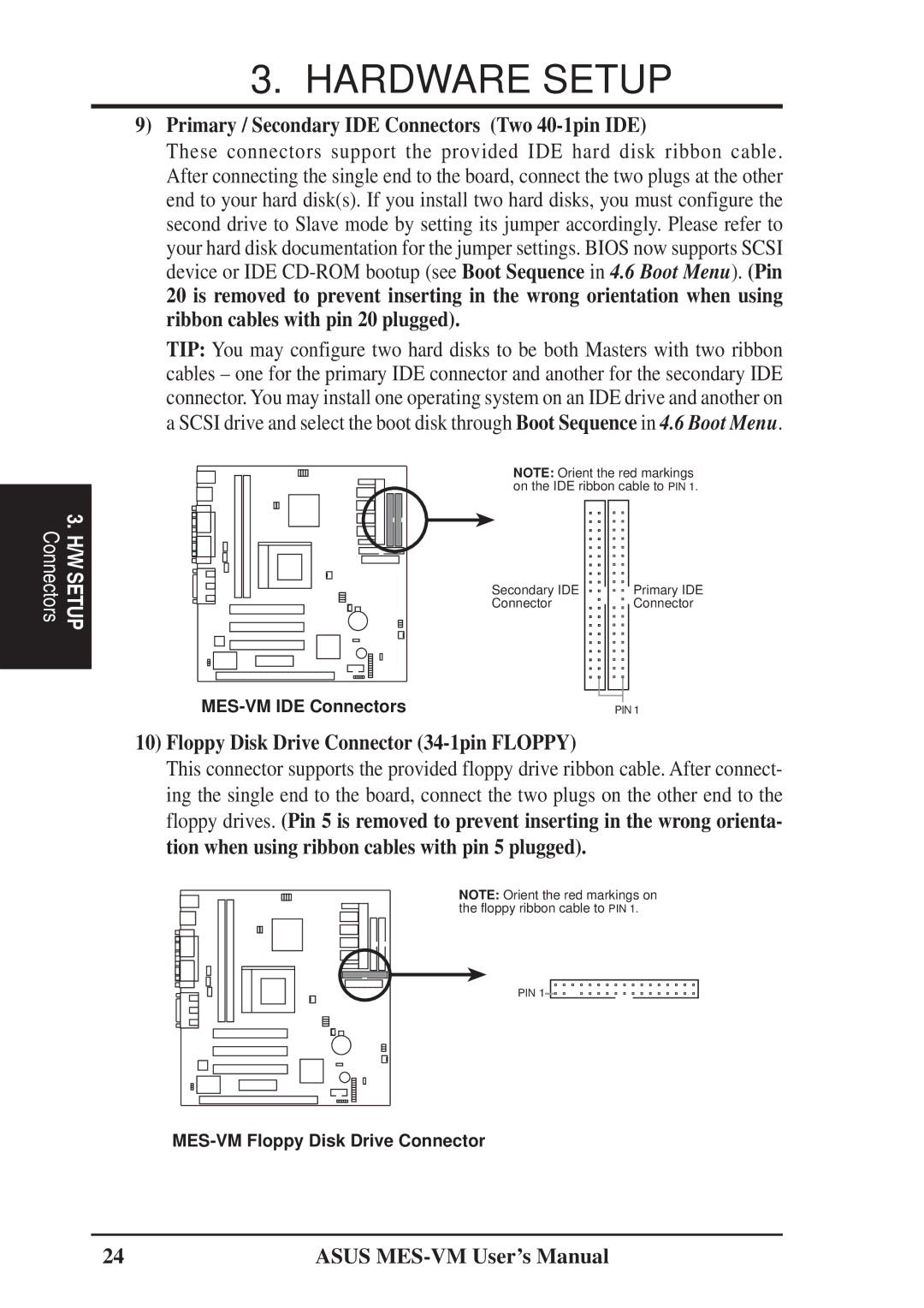 Asus MES-VM user manual Primary / Secondary IDE Connectors Two 40-1pin IDE, Floppy Disk Drive Connector 34-1pin Floppy 