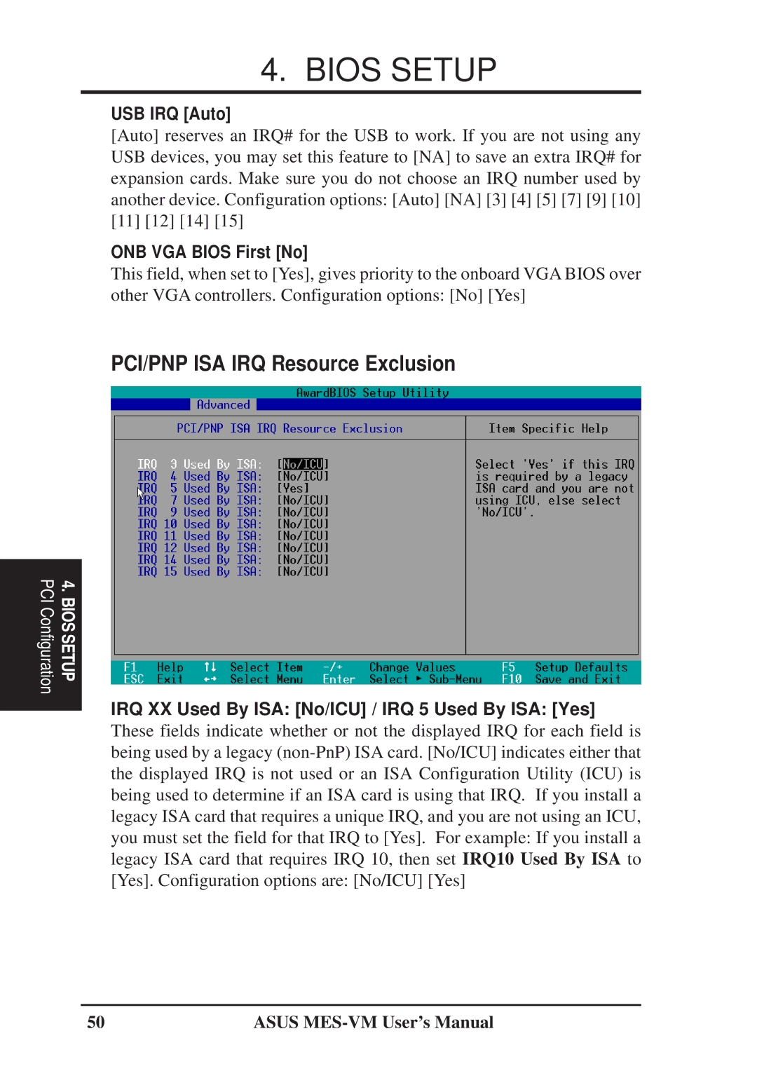 Asus MES-VM user manual USB IRQ Auto, ONB VGA Bios First No, IRQ XX Used By ISA No/ICU / IRQ 5 Used By ISA Yes 