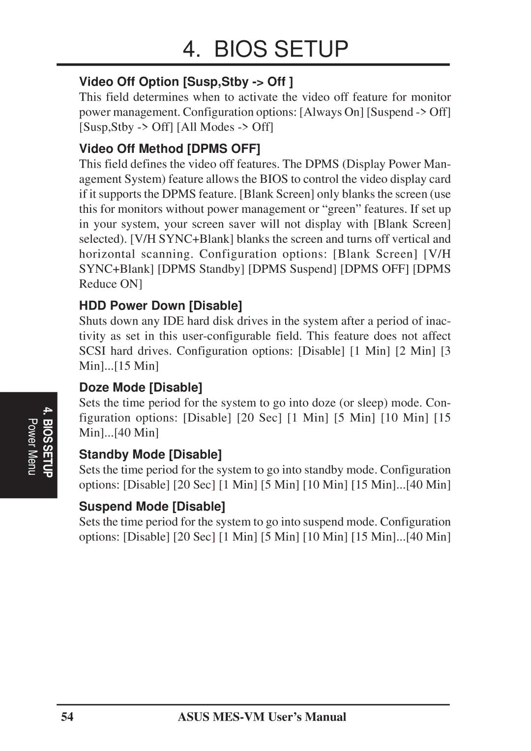 Asus MES-VM Video Off Option Susp,Stby Off, Video Off Method Dpms OFF, HDD Power Down Disable, Doze Mode Disable 