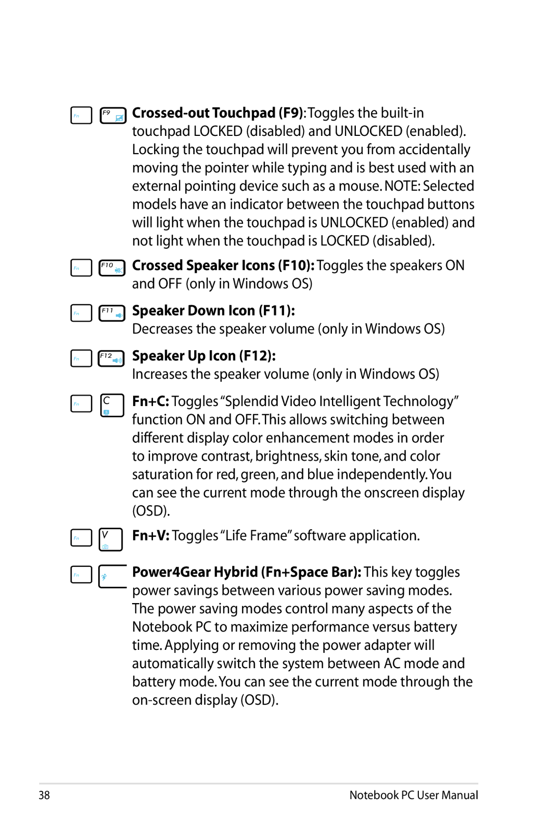 Asus N61JQ-A1 user manual Speaker Down Icon F11, Decreases the speaker volume only in Windows OS, Speaker Up Icon F12 