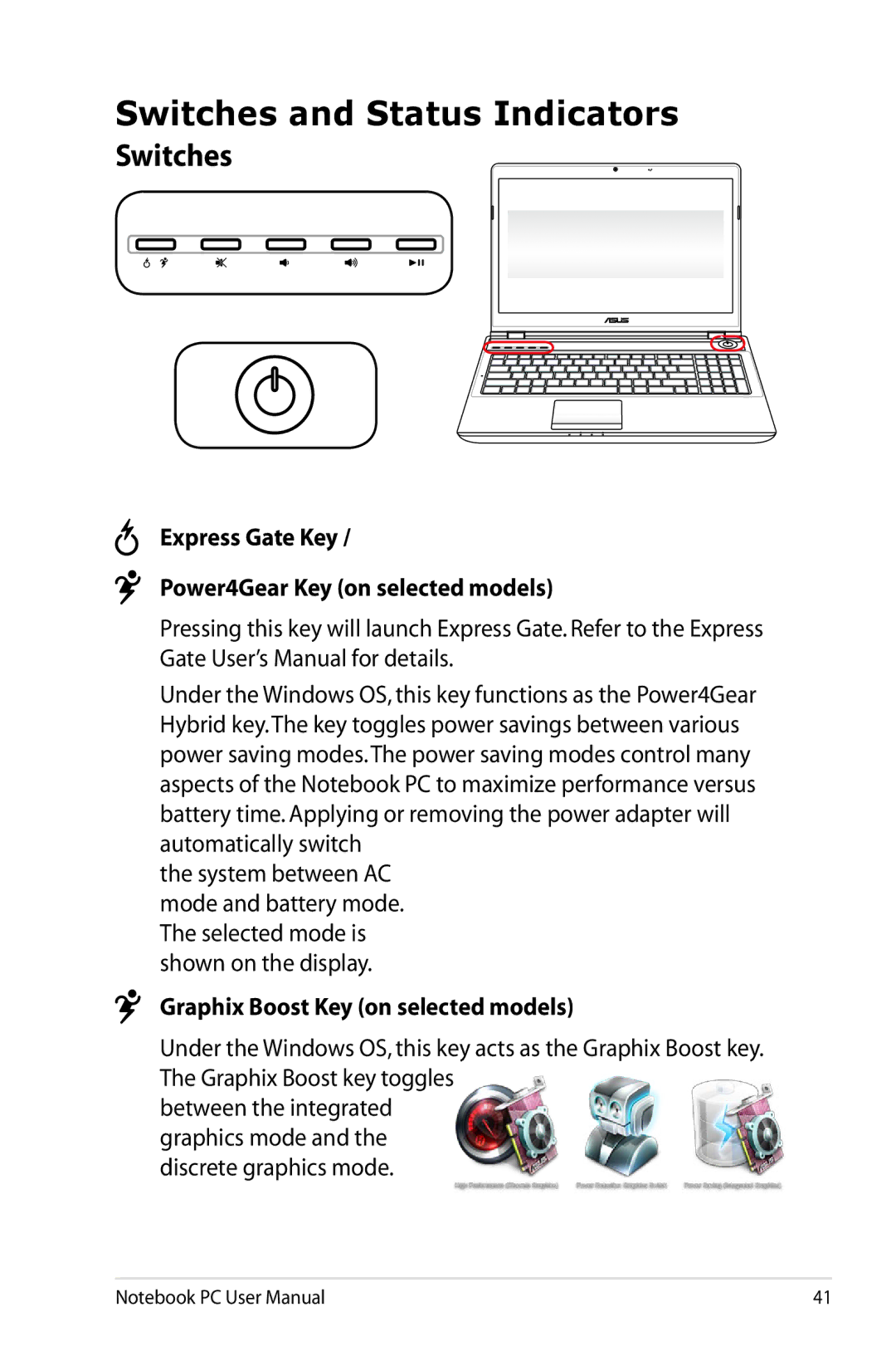 Asus N61JQ-A1 user manual Switches and Status Indicators, Express Gate Key Power4Gear Key on selected models 