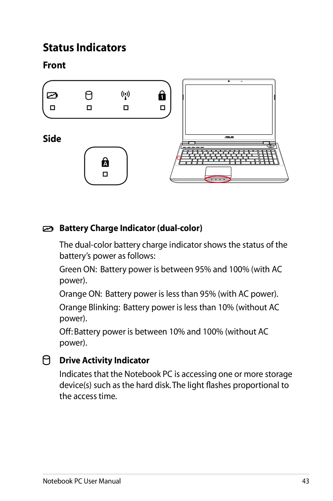 Asus N61JQ-A1 user manual Status Indicators, Front Side, Battery Charge Indicator dual-color, Drive Activity Indicator 