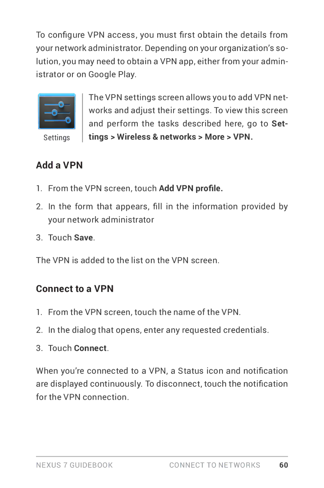 Asus NEXUS7-ASUS-1B16 manual Add a VPN, Connect to a VPN, Tings Wireless & networks More VPN 