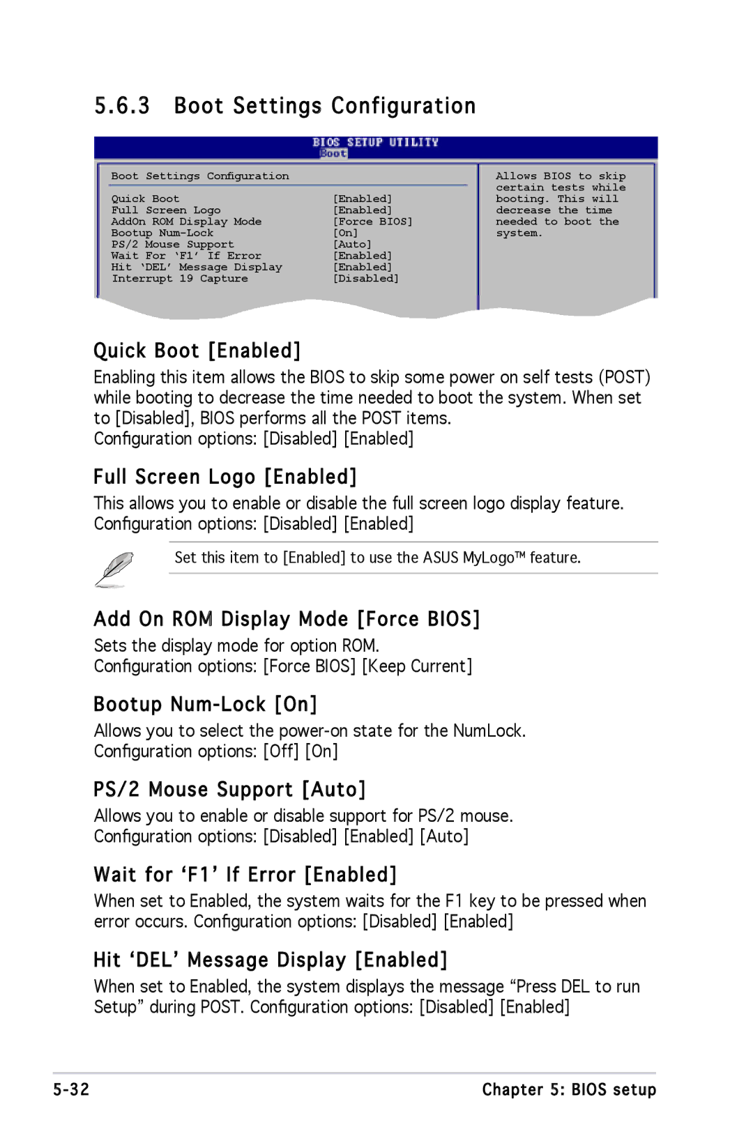 Asus P1P5945GCBLK Quick Boot Enabled, Full Screen Logo Enabled, Add On ROM Display Mode Force Bios, Bootup Num-Lock On 