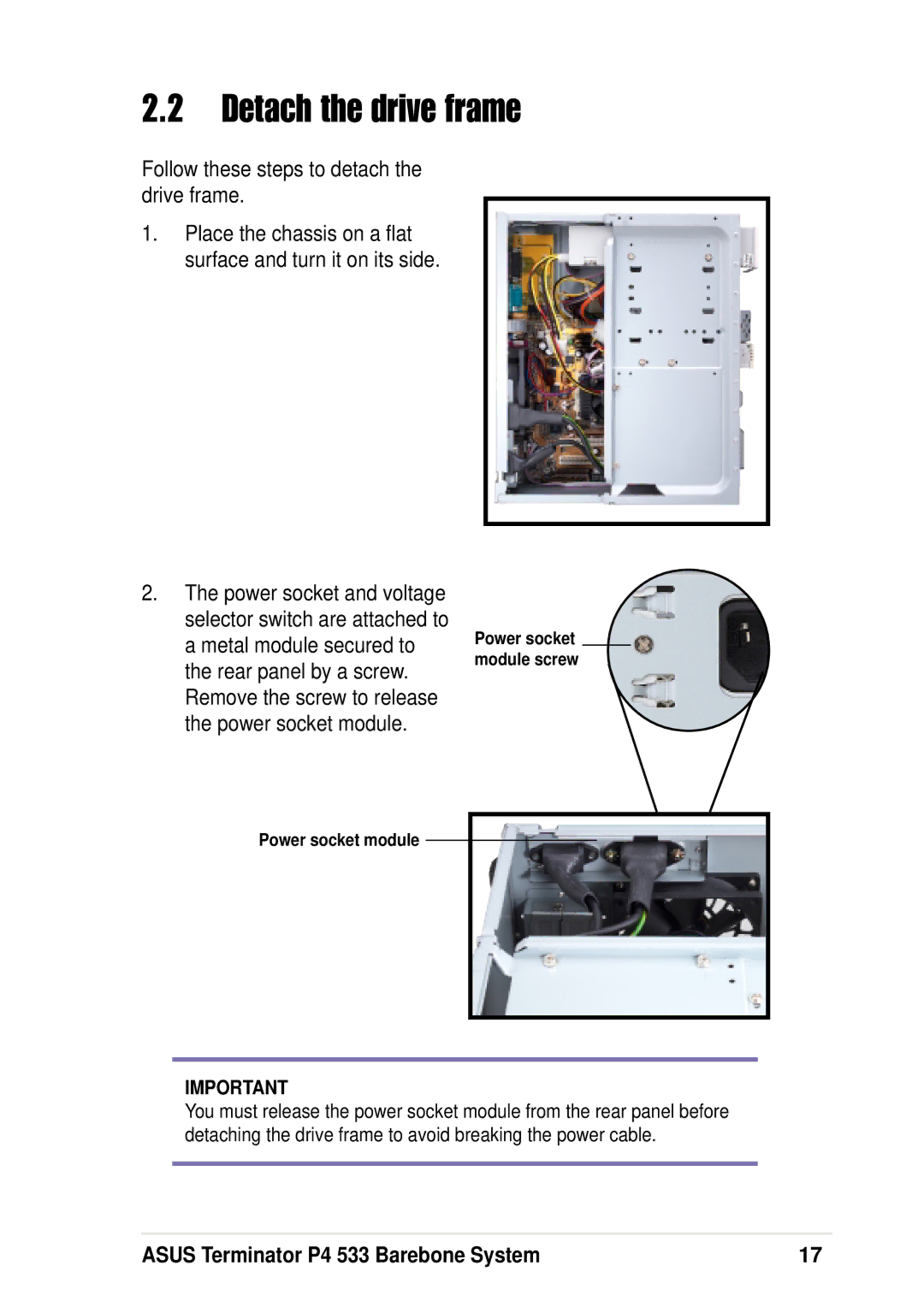 Asus P4 533 manual Detach the drive frame, Follow these steps to detach the drive frame 