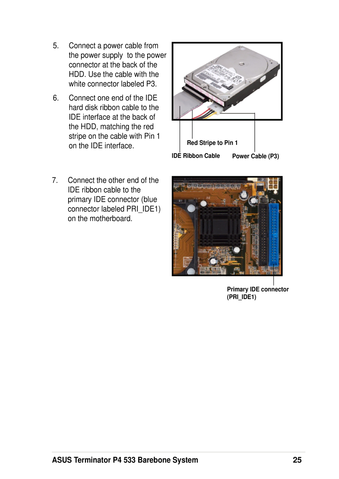 Asus P4 533 manual Red Stripe to Pin IDE Ribbon Cable 