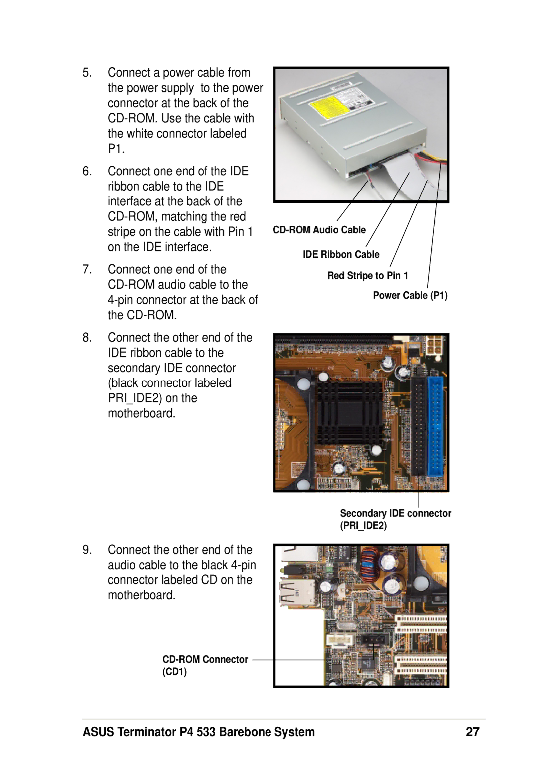 Asus P4 533 manual Pin connector at the back of the CD-ROM 