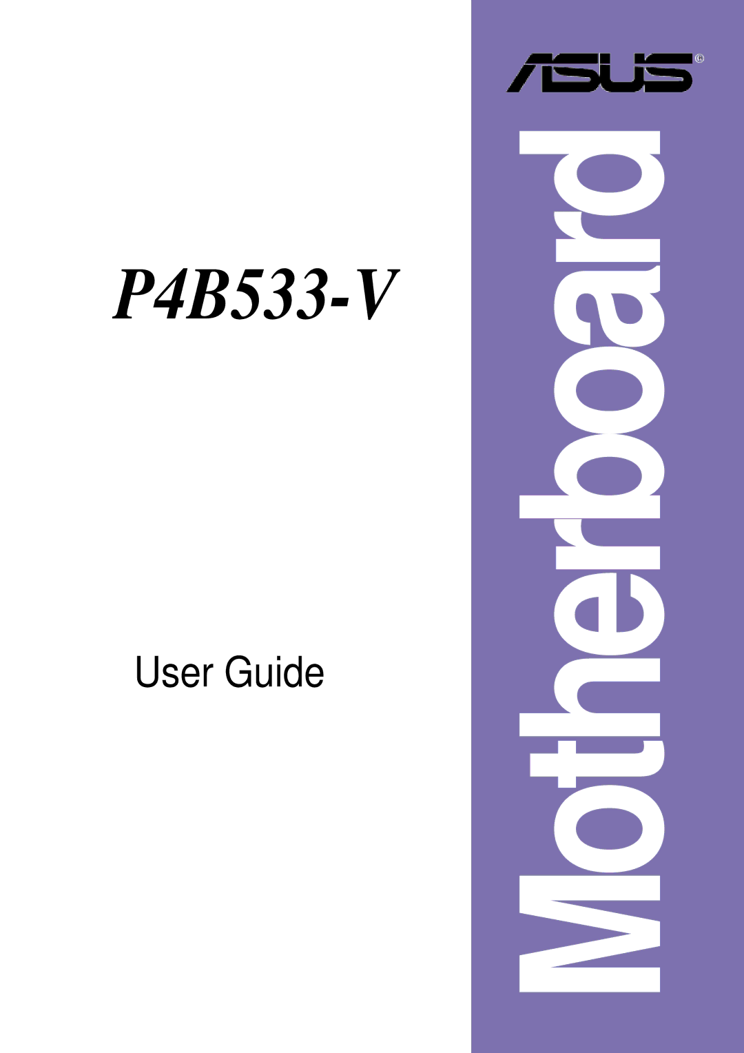 Asus P4B533-V manual Motherboard 