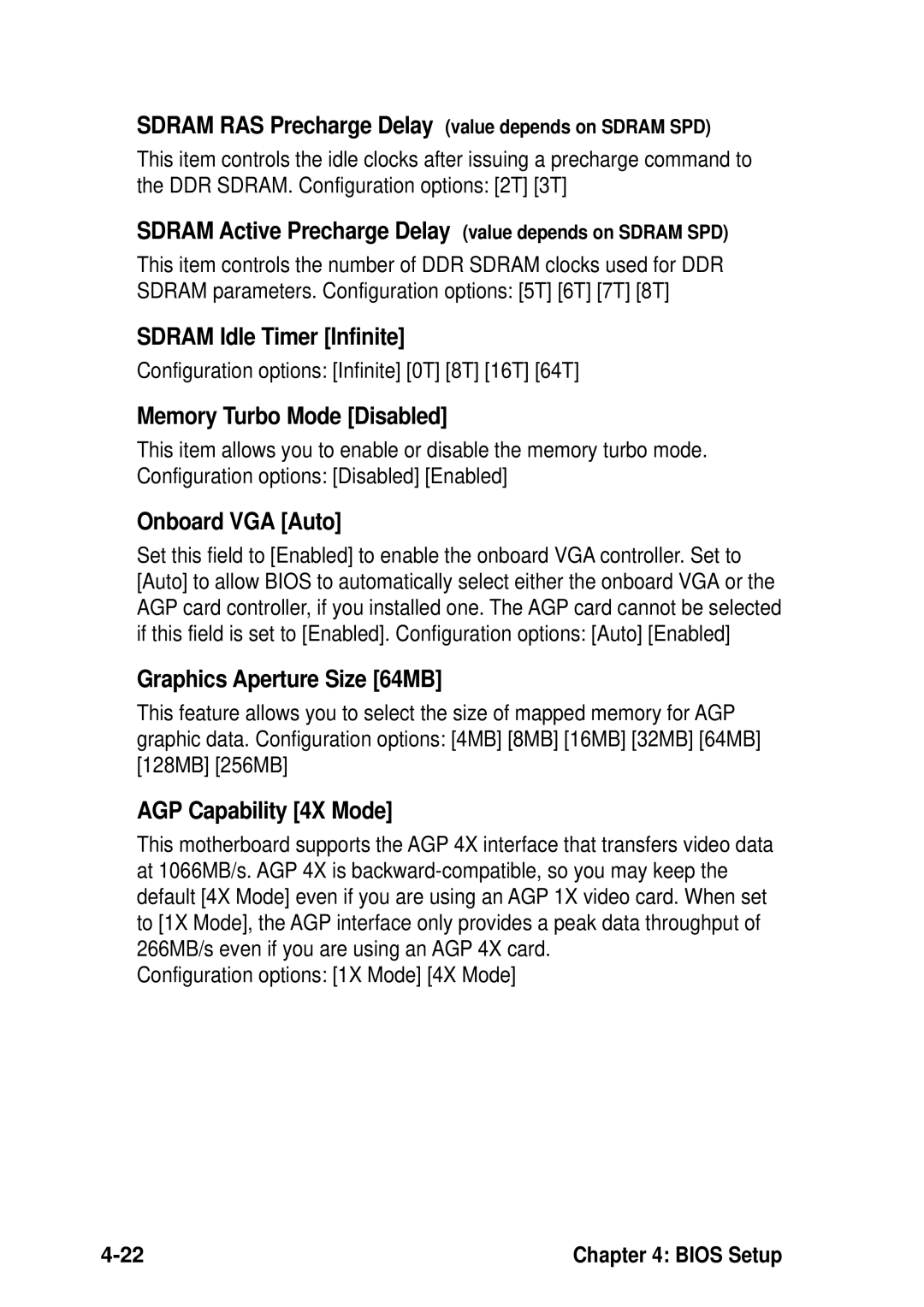 Asus P4B533-V manual Sdram Active Precharge Delay value depends on Sdram SPD, Sdram Idle Timer Infinite, Onboard VGA Auto 