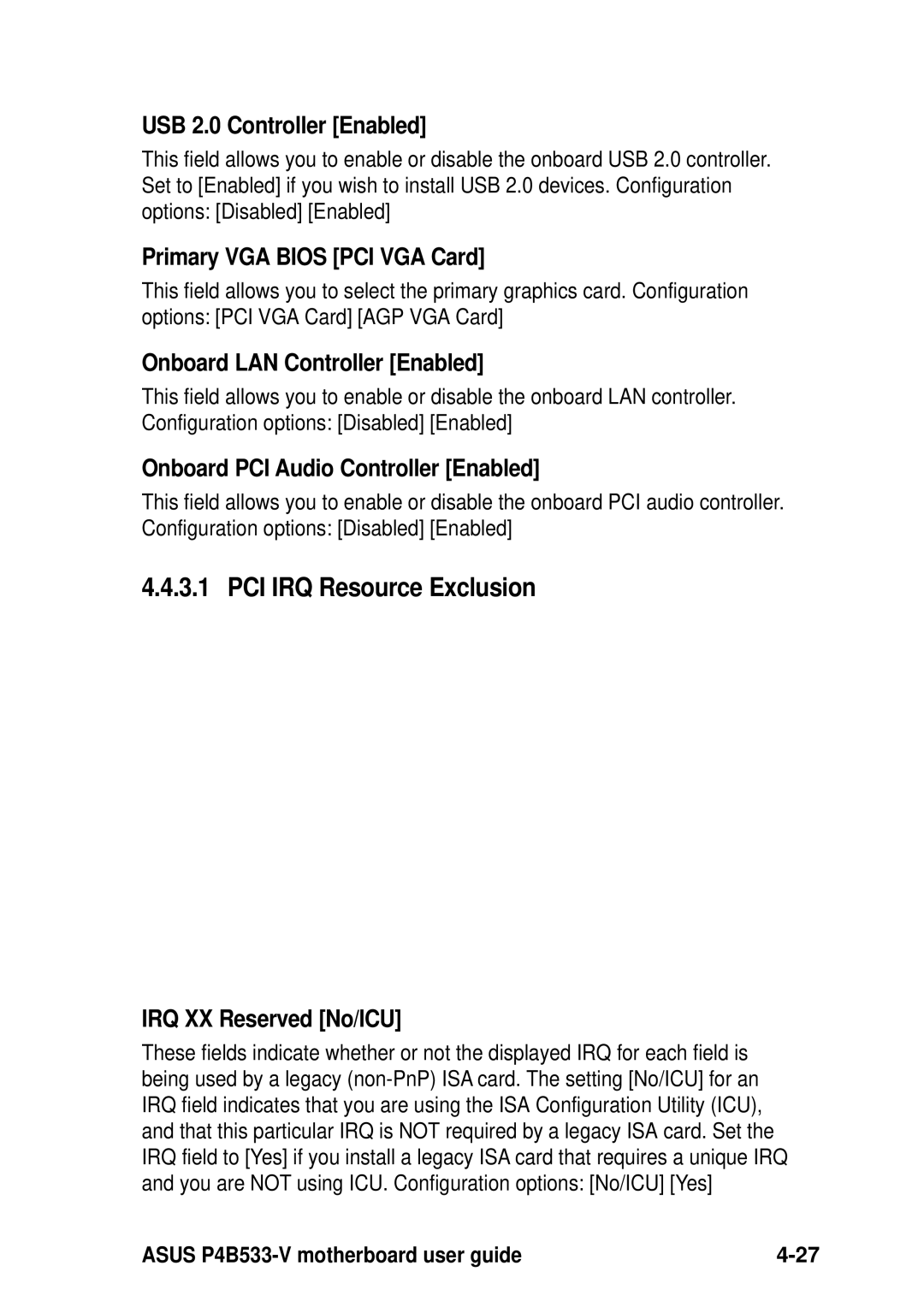 Asus P4B533-V manual USB 2.0 Controller Enabled, Primary VGA Bios PCI VGA Card, Onboard LAN Controller Enabled 