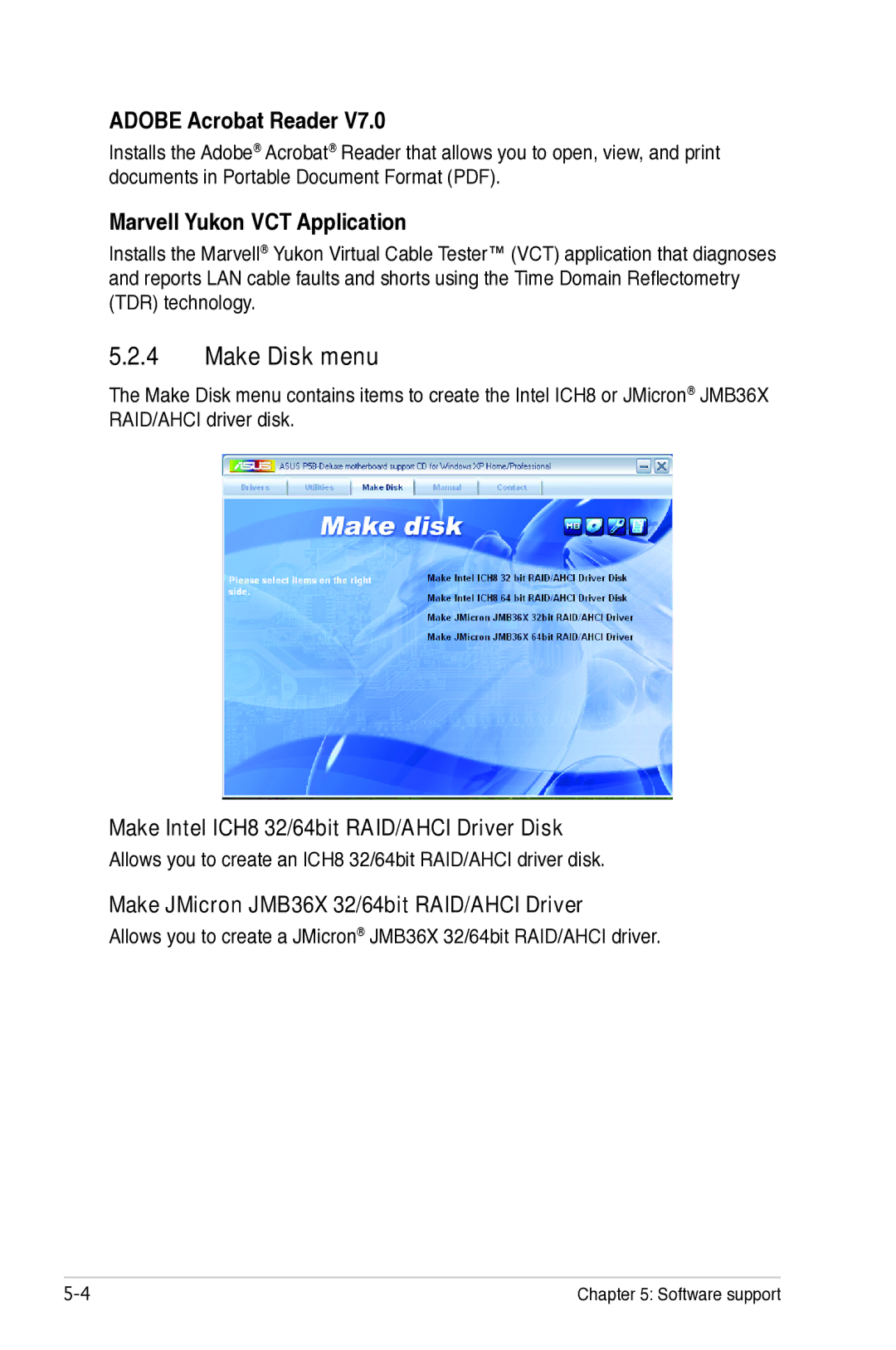 Asus P5B Make Disk menu, Adobe Acrobat Reader Marvell Yukon VCT Application, Make JMicron JMB36X 32/64bit RAID/AHCI Driver 