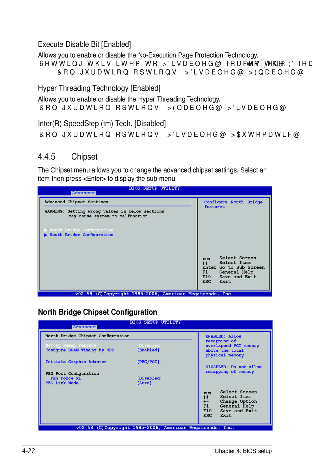 Asus P5B Chipset, Execute Disable Bit Enabled, Hyper Threading Technology Enabled, InterR SpeedStep tm Tech. Disabled 