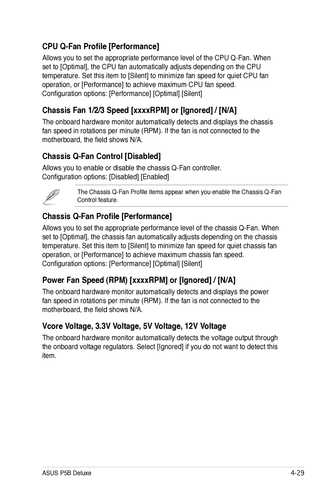 Asus P5B CPU Q-Fan Profile Performance, Chassis Fan 1/2/3 Speed xxxxRPM or Ignored / N/A, Chassis Q-Fan Control Disabled 