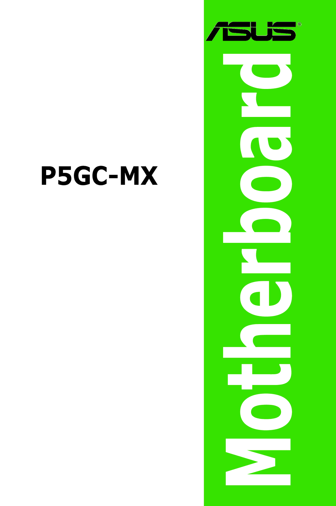 Asus P5GC-MX manual Motherboard 