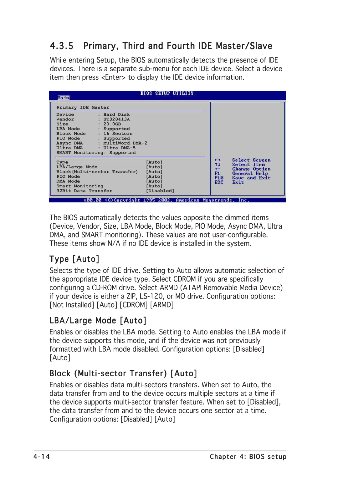 Asus P5GD2 Primary, Third and Fourth IDE Master/Slave, Type Auto, LBA/Large Mode Auto, Block Multi-sector Transfer Auto 